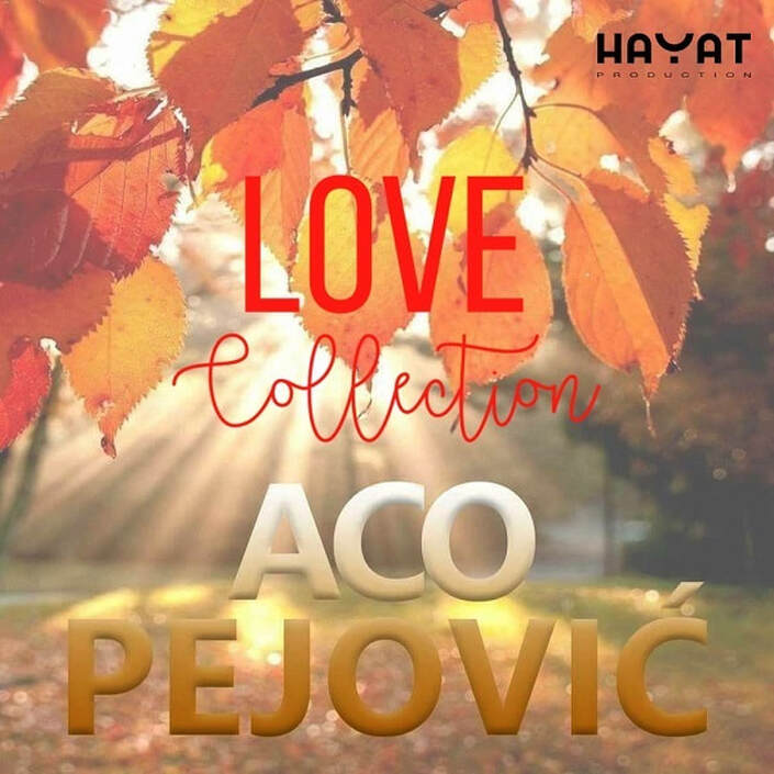 Aco Pejovic 2018 - Love Collection - omot