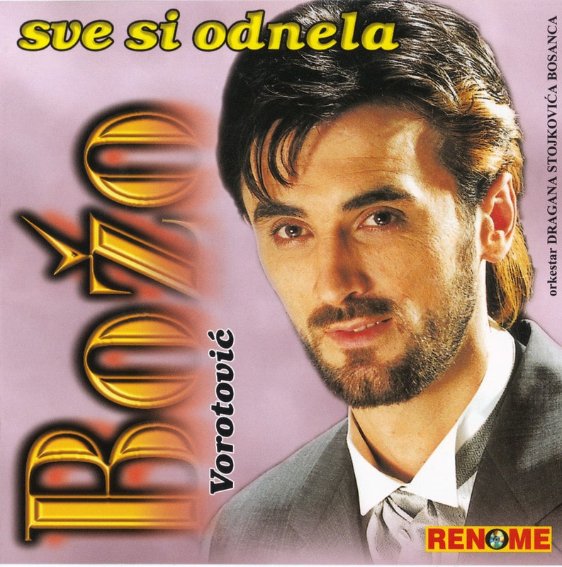 Bozo Vorotovic 2000 - Sve si odnela - omot