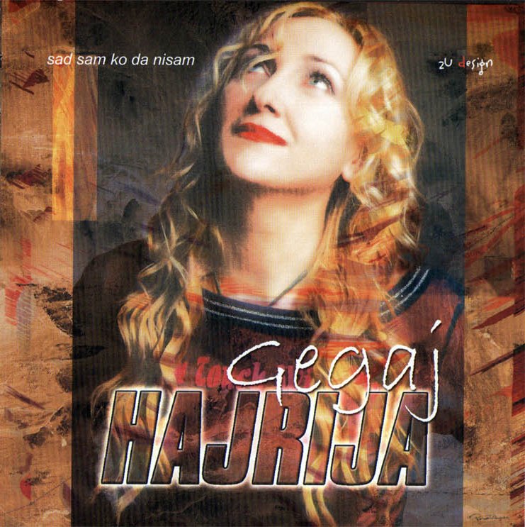 Hajrija Gegaj 2005 - Sad sam ko da nisam - omot