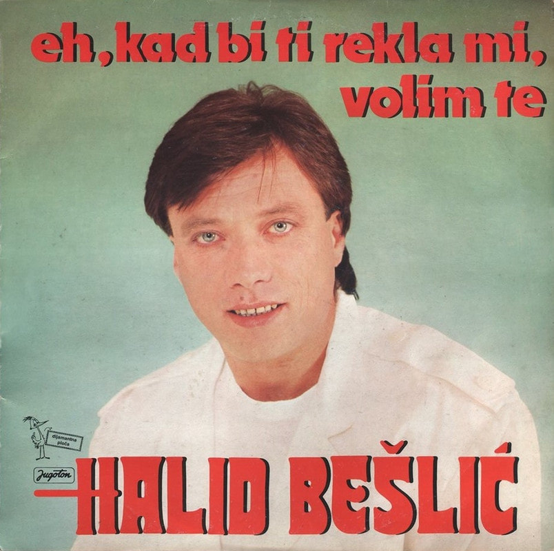 Halid Beslic 1987 - Eh kad bi ti rekla mi volim te - omot