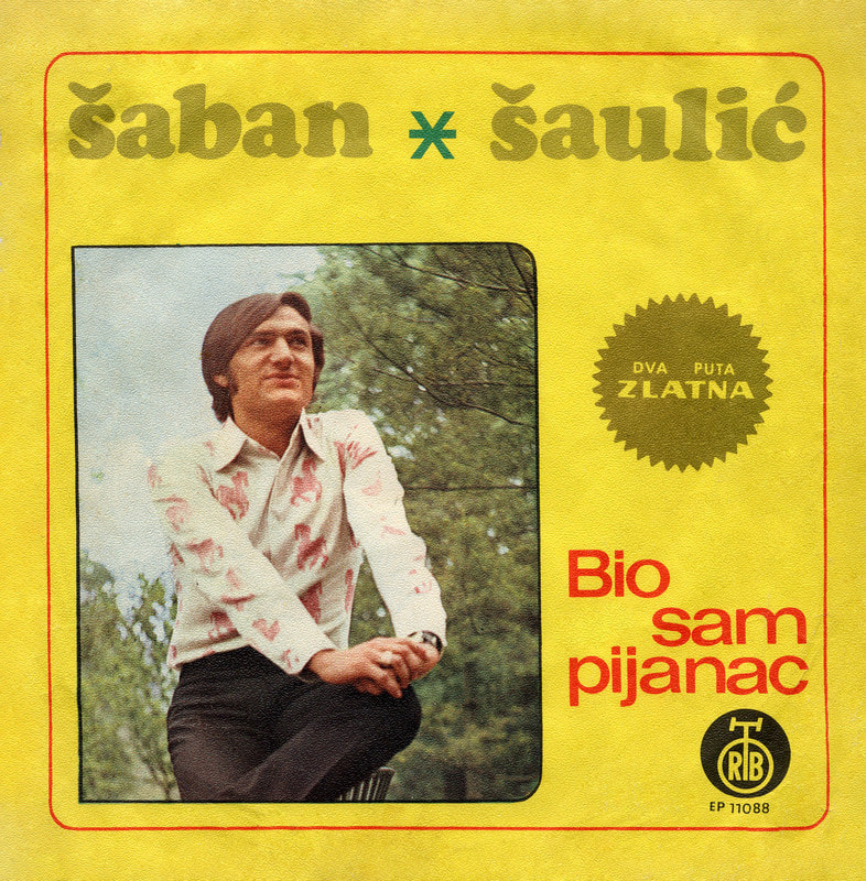 Saban Saulic 1972 - Bio sam pijanac (Single) - omot