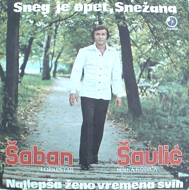 Saban Saulic 1981 - Sneg je opet, Snezana (Single) - omot