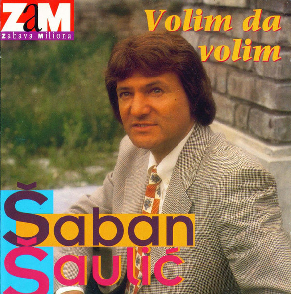 Saban Saulic 1995 - Volim da volim - omot