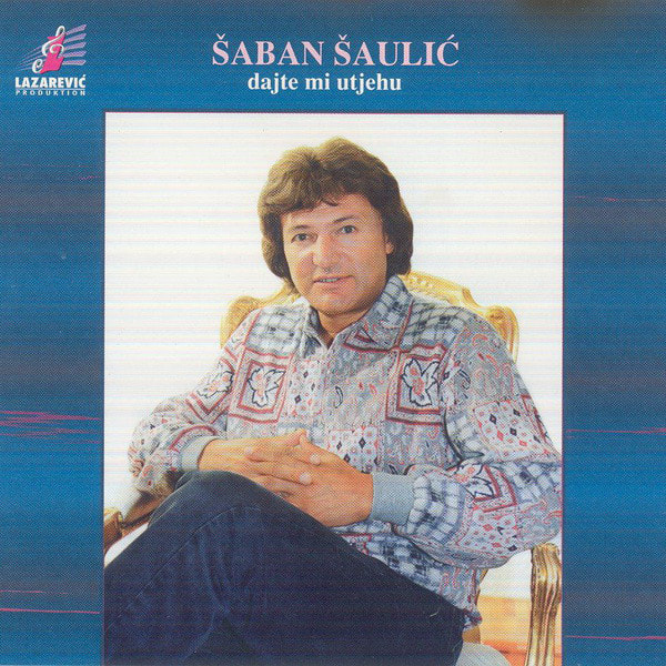 Saban Saulic 1996 - Dajte mi utjehu - omot