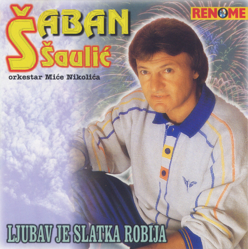 Saban Saulic 1997 - Ljubav je slatka robija - omot