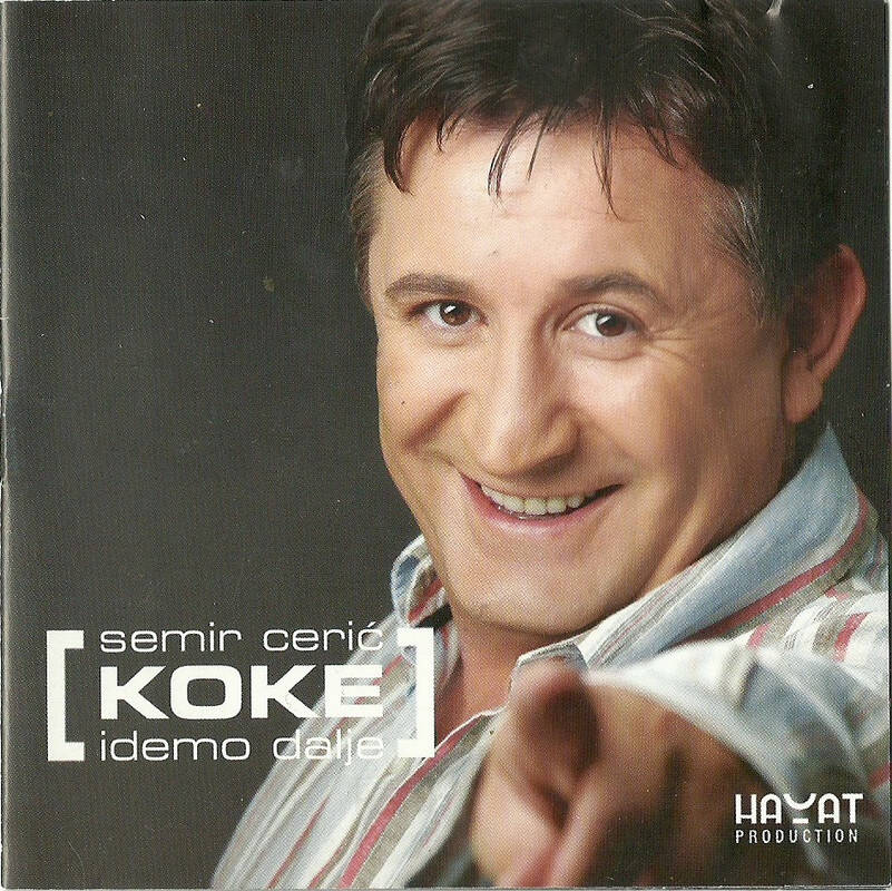 Semir Ceric Koke 2009 - Idemo dalje - omot