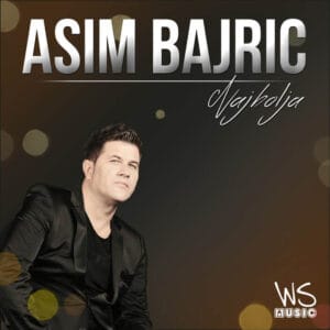 Asim Bajrić: Najbolja (Album 2016)