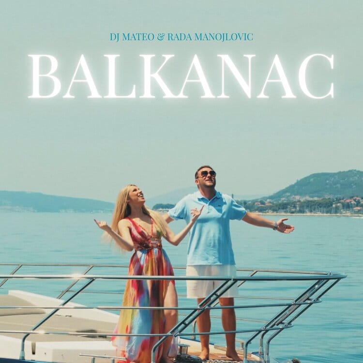 Rada Manojlovic i Dj Mateo 2025 - Balkanac, omot singla