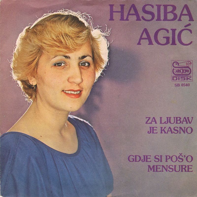 Omot singla Hasiba Agic – Za ljubav je kasno, 1981