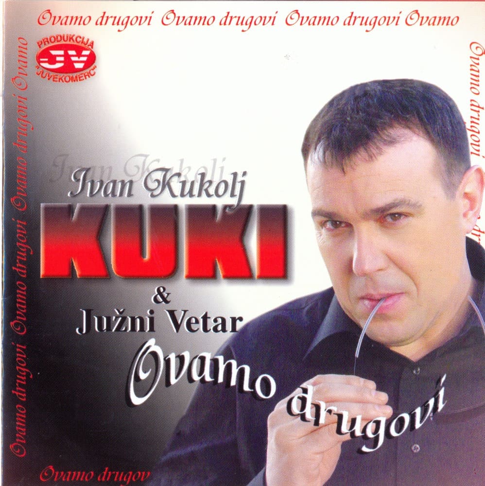 Omot albuma Ivan Kukolj Kuki – Ovamo drugovi, 2005