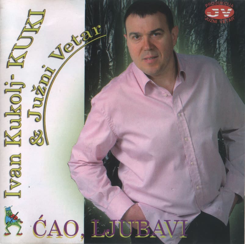 Omot albuma Ivan Kukolj Kuki – Cao cao ljubavi, 2007