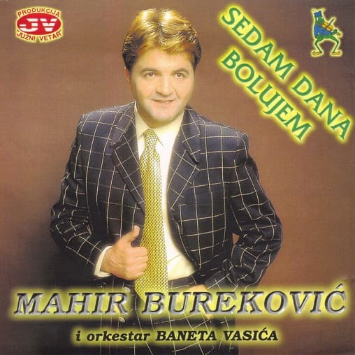 Omot albuma Mahir Bureković – Sedam dana bolujem, 2000