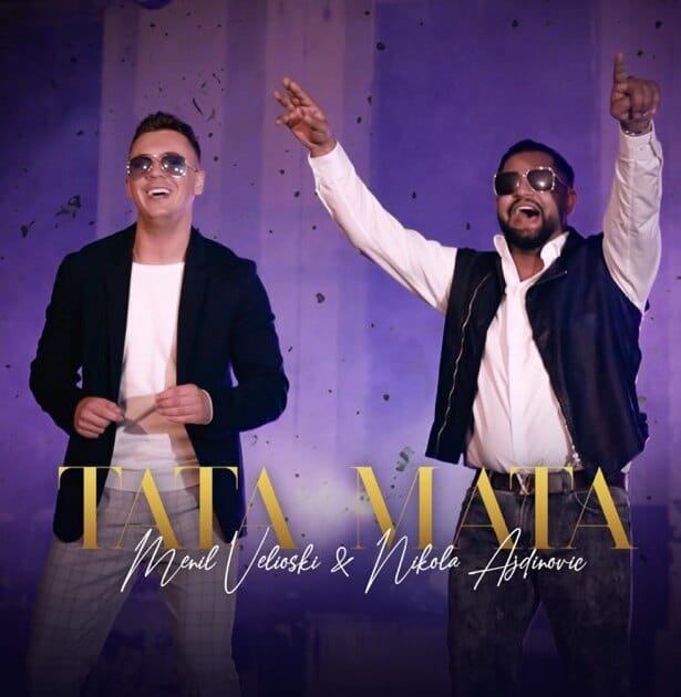 Menil Velioski i Nikola Ajdinovic 2024 - Tata mata - omot singla