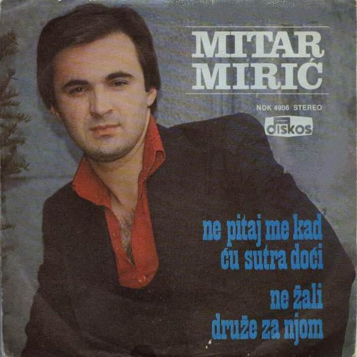 Omot singla Mitar Mirić – Ne pitaj me kad ću sutra doći, 1979