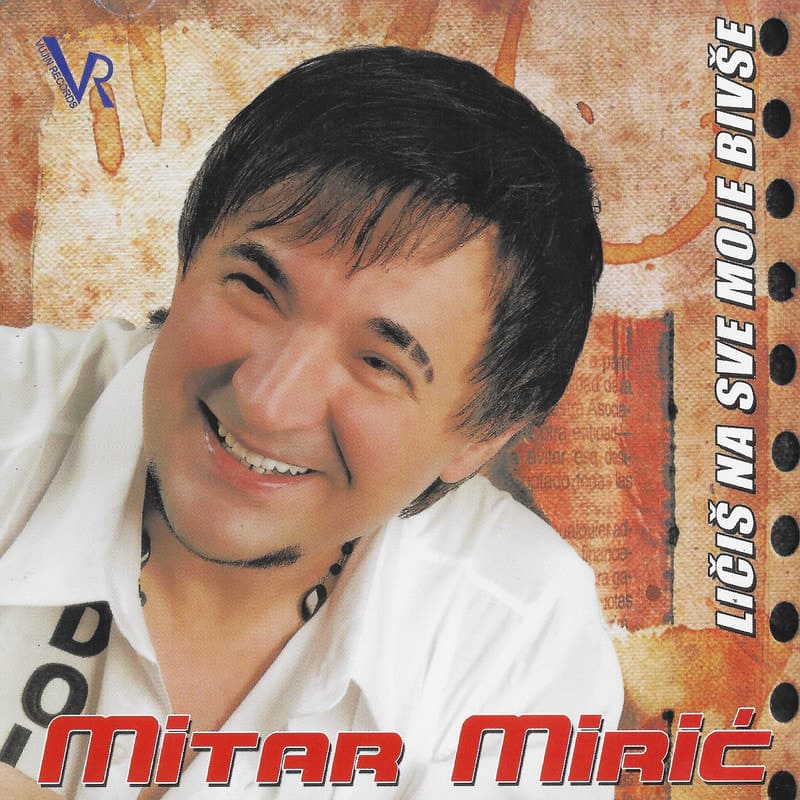 Omot albuma Mitar Mirić – Ličiš na sve moje bivše, 2009
