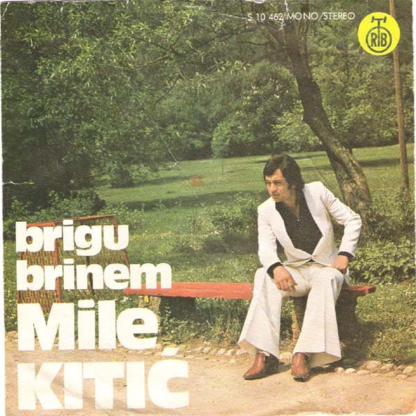 Omot singla Mile Kitić - Brigu brinem 1977