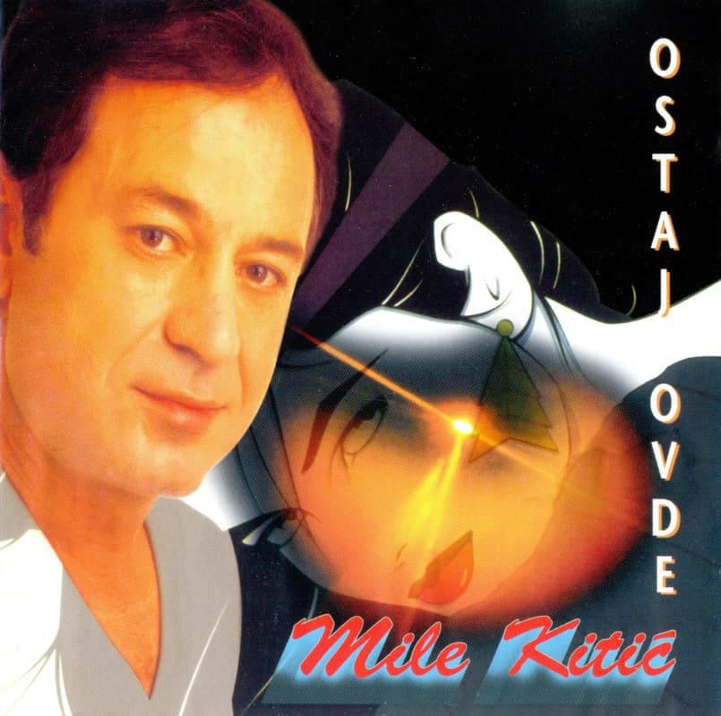 Omot albuma Mile Kitić - Ostaj ovde 1997