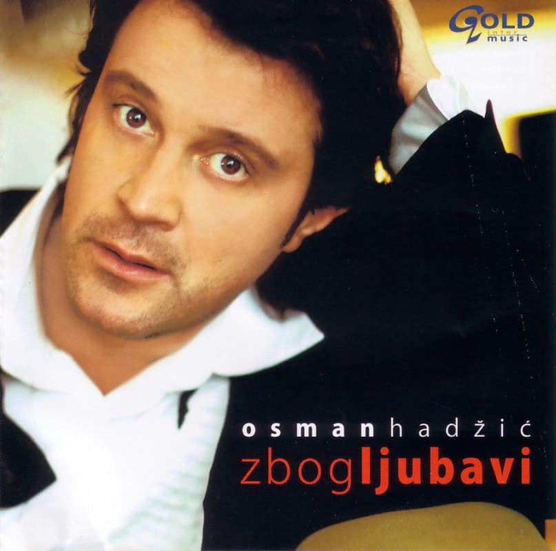 Omot albuma Osman Hadžić Zbog ljubavi 2005