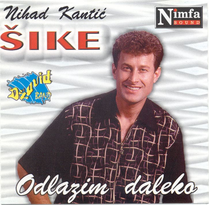 Omot albuma Nihad Kantić Šike – Odlazim daleko (1996)